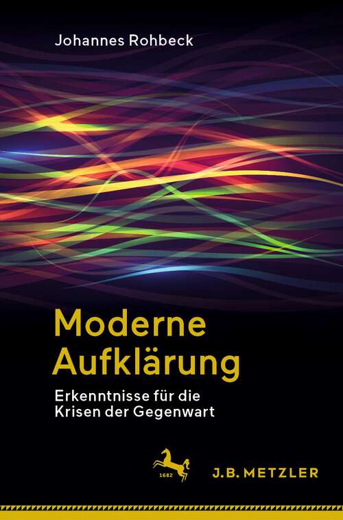 Book cover of Moderne Aufklärung: Erkenntnisse für die Krisen der Gegenwart (1. Aufl. 2023)