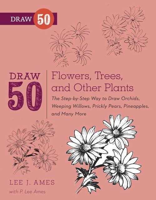 Book cover of Draw 50 Flowers, Trees, and Other Plants