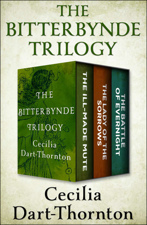 Book cover of The Bitterbynde Trilogy: The Ill-Made Mute, The Lady of the Sorrows, and The Battle of Evernight (The Bitterbynde Trilogy #1)