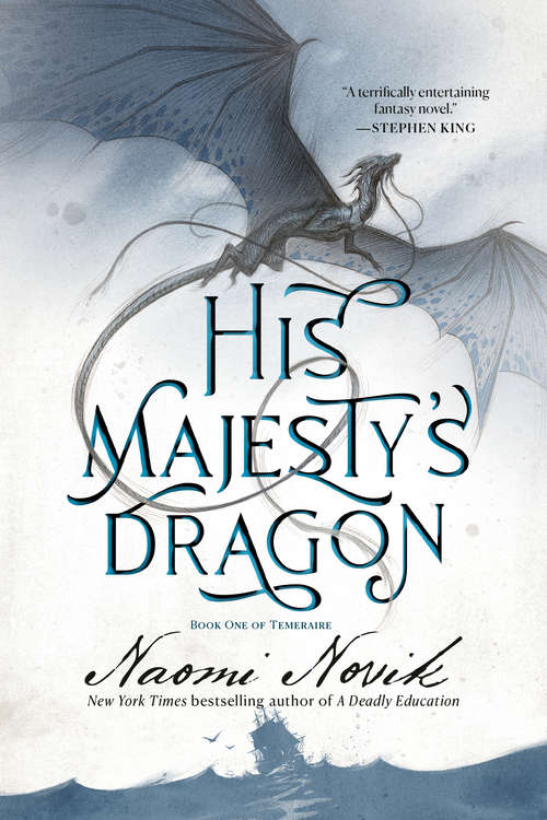 Book cover of His Majesty's Dragon: A Novel of Temeraire (Temeraire #1)