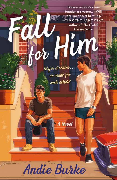 Book cover of Fall for Him: A Novel