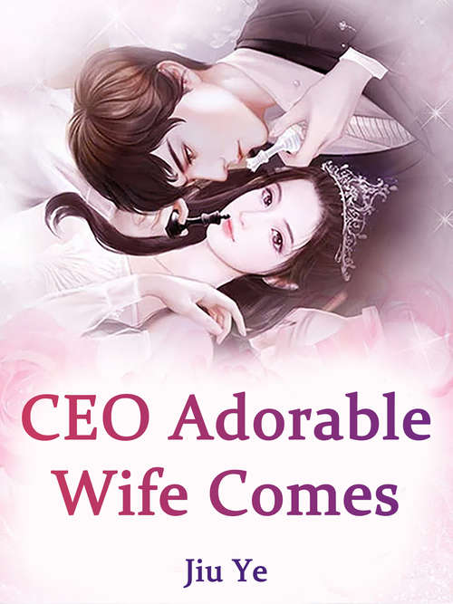 Book cover of CEO, Adorable Wife Comes: Volume 3 (Volume 3 #3)