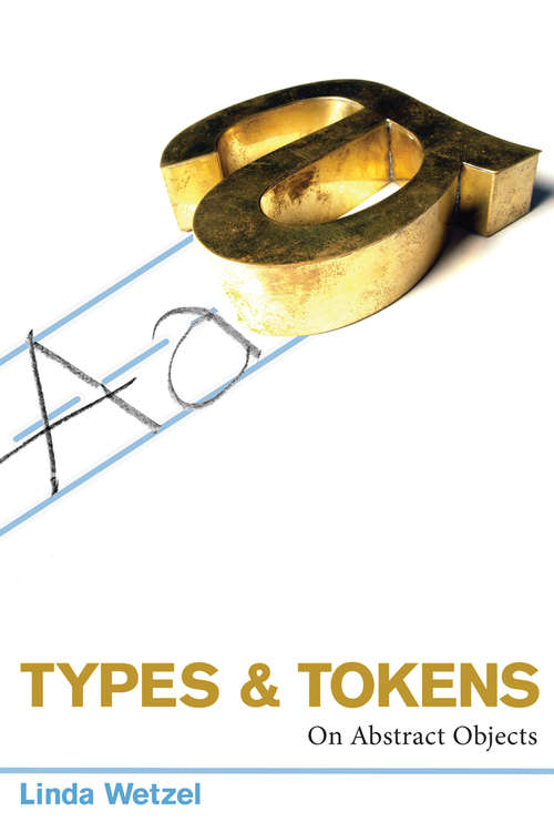 Book cover of Types and Tokens: On Abstract Objects