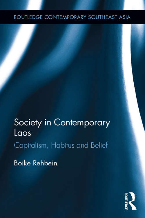 Book cover of Society in Contemporary Laos: Capitalism, Habitus and Belief (Routledge Contemporary Southeast Asia Series)