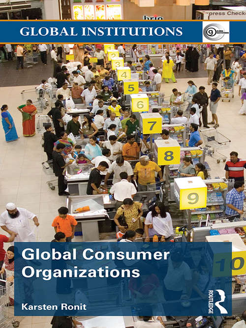 Book cover of Global Consumer Organizations (Global Institutions)