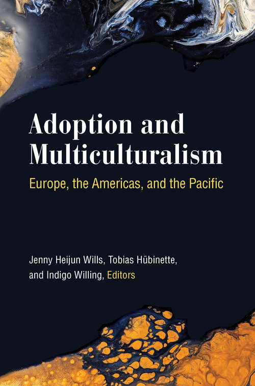 Book cover of Adoption and Multiculturalism: Europe, the Americas, and the Pacific