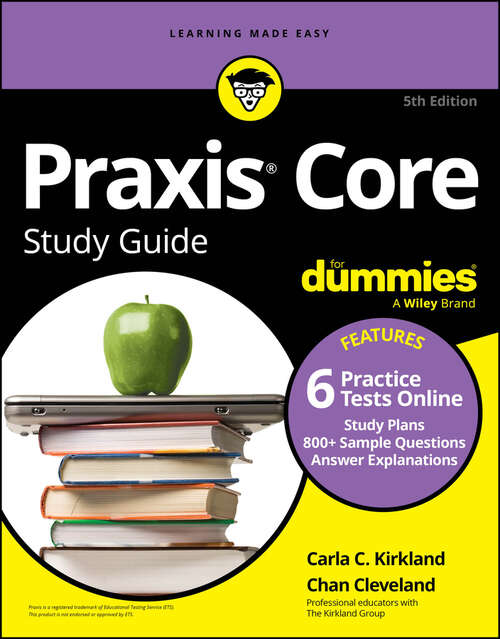 Book cover of Praxis Core Study Guide For Dummies: Book + 6 Practice Tests Online for Math 5733, Reading 5713, and Writing 5723 (5)