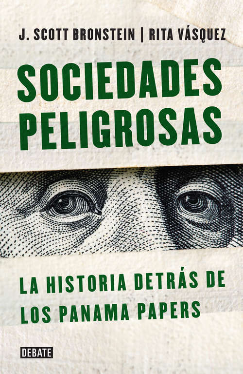 Book cover of Sociedades peligrosas. La historia de los Panama Papers: La historia detrás de los Panamá Papers