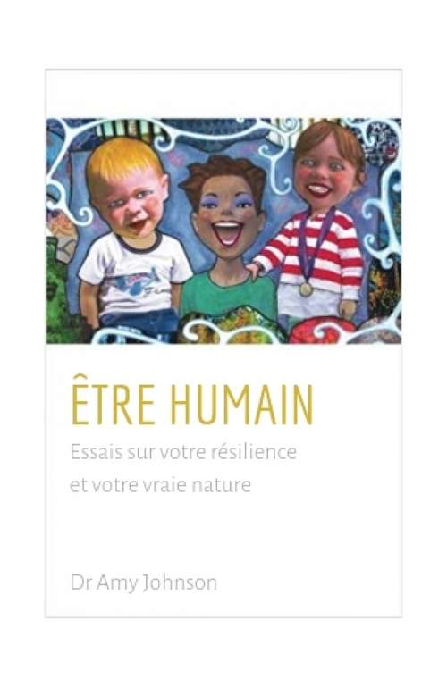 Book cover of Être Humain: Essais sur votre résilience et votre vraie nature