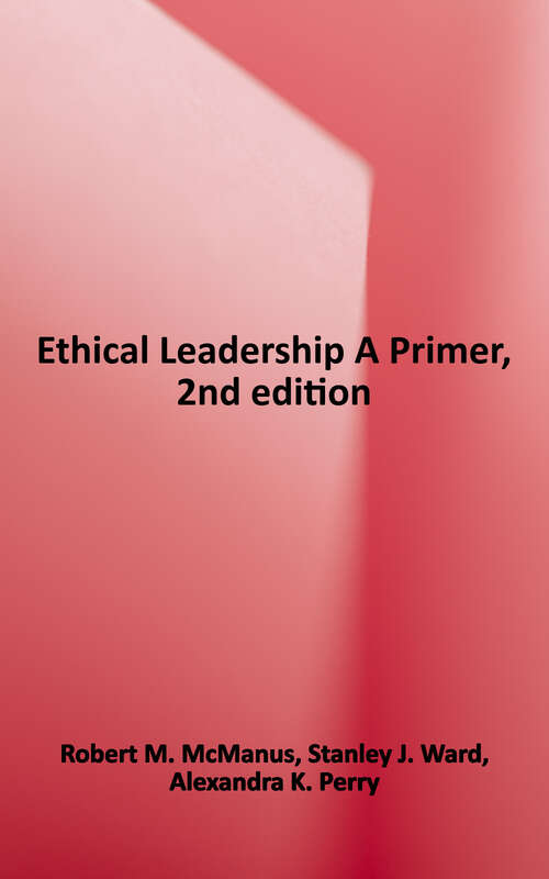 Book cover of Ethical Leadership: A Primer: Second Edition (2)