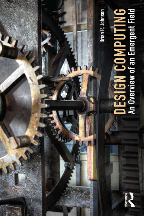 Book cover of Design Computing: An Overview of an Emergent Field