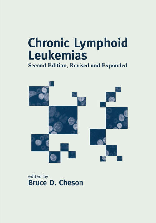 Book cover of Chronic Lymphoid Leukemias (Basic and Clinical Oncology)