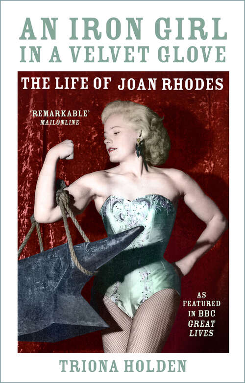 Book cover of An Iron Girl in a Velvet Glove: The Life of Joan Rhodes