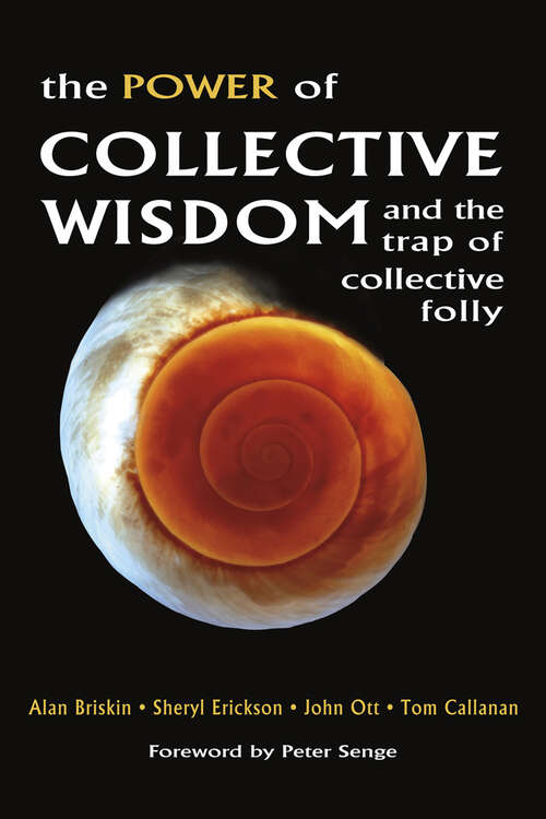 Book cover of The Power of Collective Wisdom: And the Trap of Collective Folly