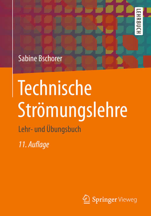 Book cover of Technische Strömungslehre: Lehr- und Übungsbuch (11. Aufl. 2018)