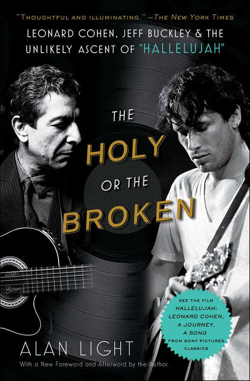 Book cover of The Holy or the Broken: Leonard Cohen, Jeff Buckley & the Unlikely Ascent of "Hallelujah"