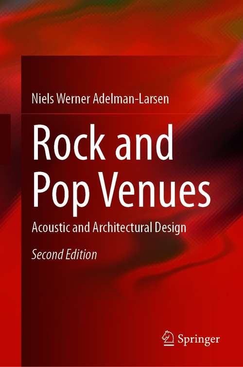 Book cover of Rock and Pop Venues: Acoustic and Architectural Design (2nd ed. 2021)