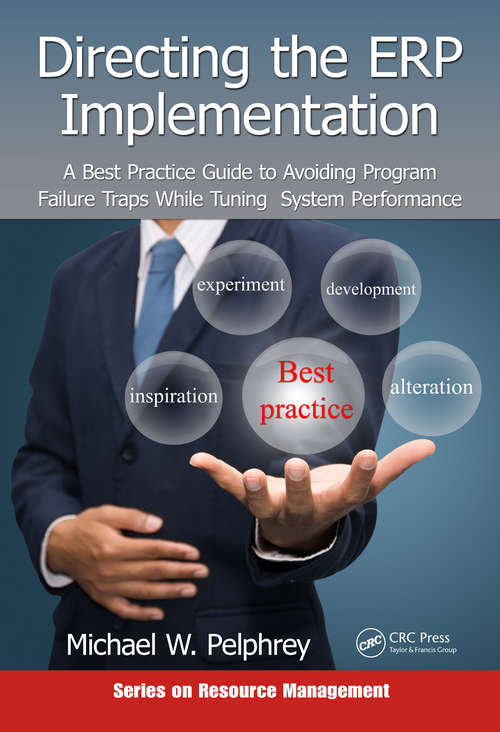 Book cover of Directing the ERP Implementation: A Best Practice Guide to Avoiding Program Failure Traps While Tuning System Performance (Resource Management)