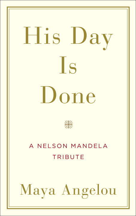 Book cover of His Day Is Done: A Nelson Mandela Tribute
