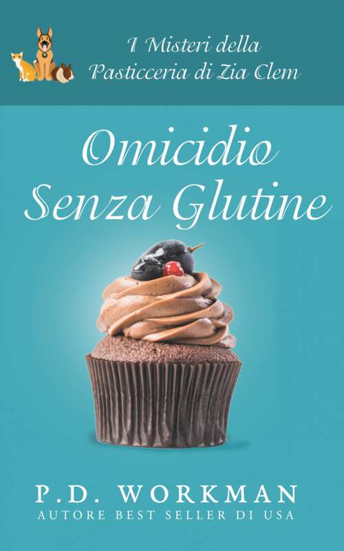 Book cover of Omicidio senza glutine (La Pasticceria Di Zia Clem #1)