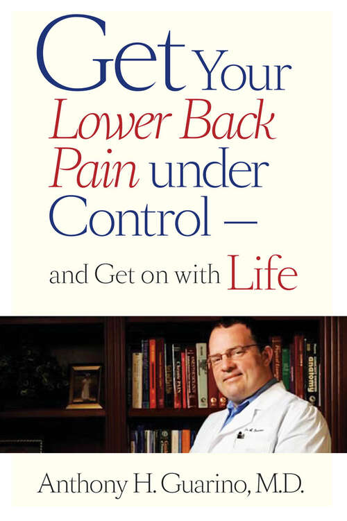 Book cover of Get Your Lower Back Pain under Control—and Get on with Life