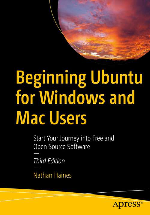 Book cover of Beginning Ubuntu for Windows and Mac Users: Start Your Journey into Free and Open Source Software (3rd ed.)