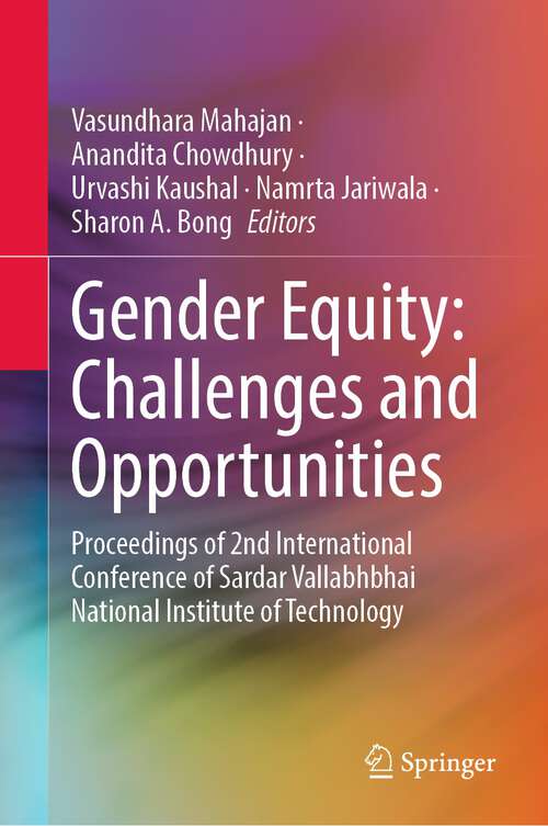Book cover of Gender Equity: Proceedings of 2nd International Conference  of Sardar Vallabhbhai National Institute of Technology (1st ed. 2022)