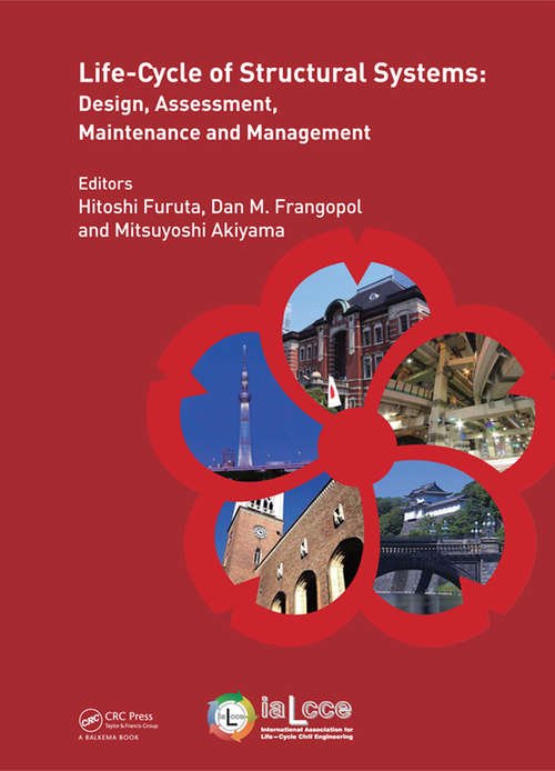 Book cover of Life-Cycle of Structural Systems: Design, Assessment, Maintenance and Management (Life-Cycle of Civil Engineering Systems)