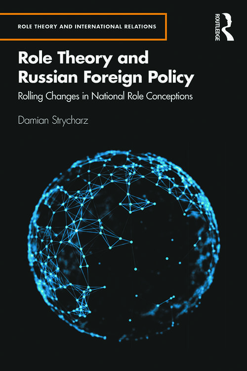 Book cover of Role Theory and Russian Foreign Policy: Rolling Changes in National Role Conceptions (Role Theory and International Relations)