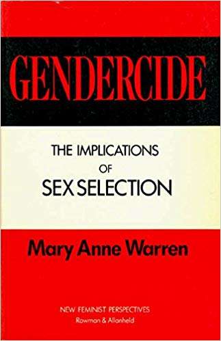 Book cover of Gendercide: The Implications Of Sex Selection (New Feminist Perspectives)