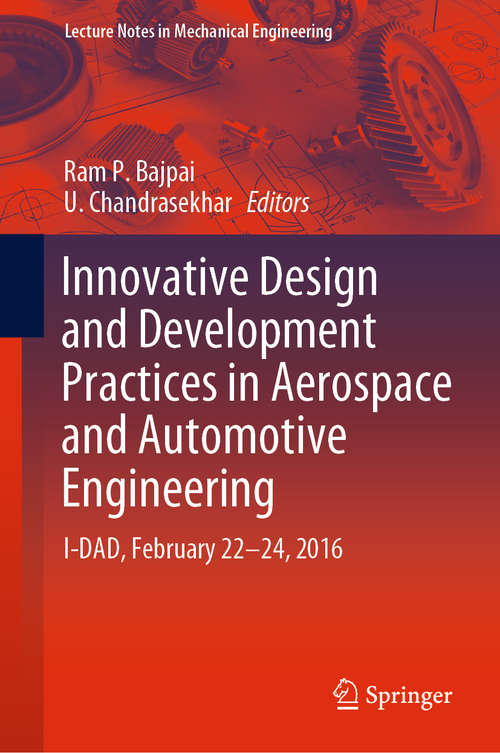 Book cover of Innovative Design and Development Practices in Aerospace and Automotive Engineering: I-DAD, February 22 - 24, 2016 (1st ed. 2017) (Lecture Notes in Mechanical Engineering)