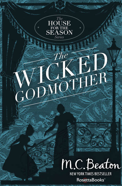 Book cover of The Wicked Godmother (Digital Original) (The House for the Season Series #3)