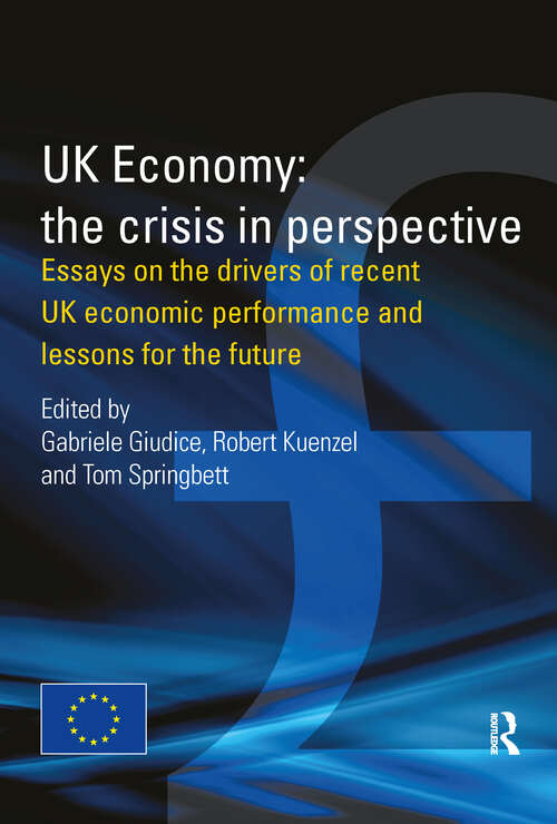 Book cover of UK Economy: Essays On The Drivers Of Recent Uk Economic Performance And Lessons For The Future