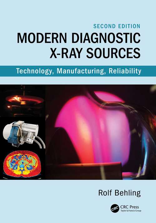 Book cover of Modern Diagnostic X-Ray Sources: Technology, Manufacturing, Reliability (2)