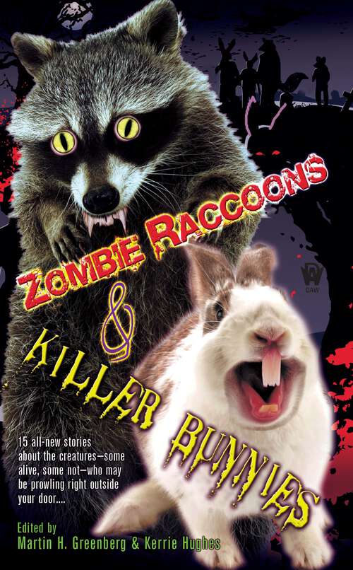 Book cover of Zombie Raccoons & Killer Bunnies