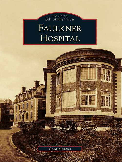 Book cover of Faulkner Hospital