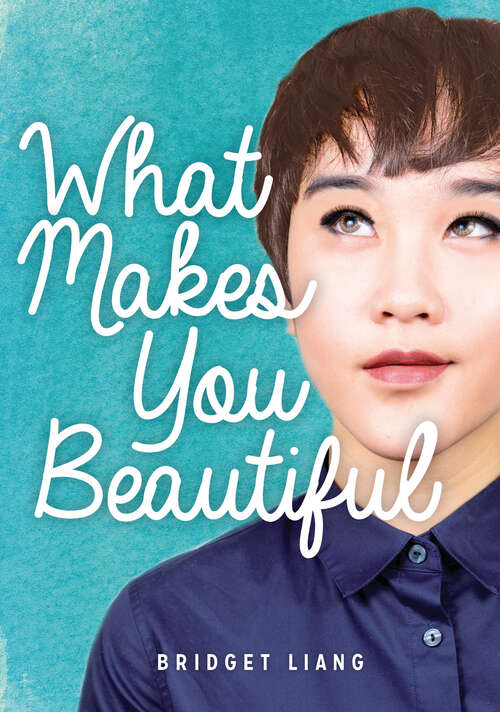 Book cover of What Makes You Beautiful (Lorimer Real Love)
