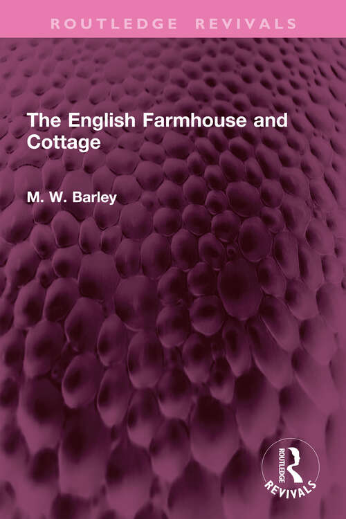 Book cover of The English Farmhouse and Cottage (Routledge Revivals)