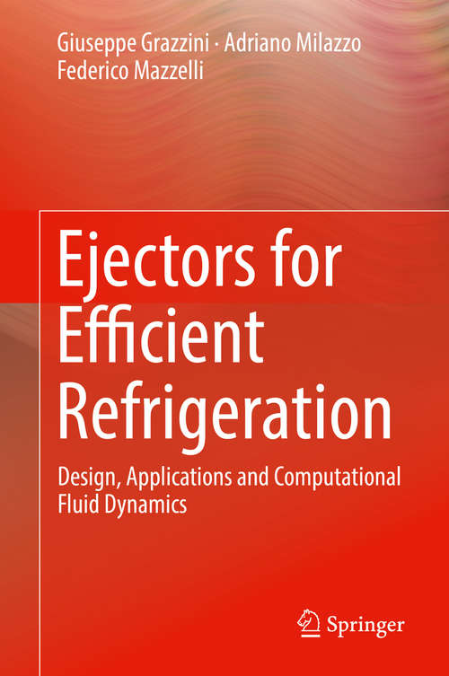 Book cover of Ejectors for Efficient Refrigeration: Design, Applications And Computational Fluid Dynamics