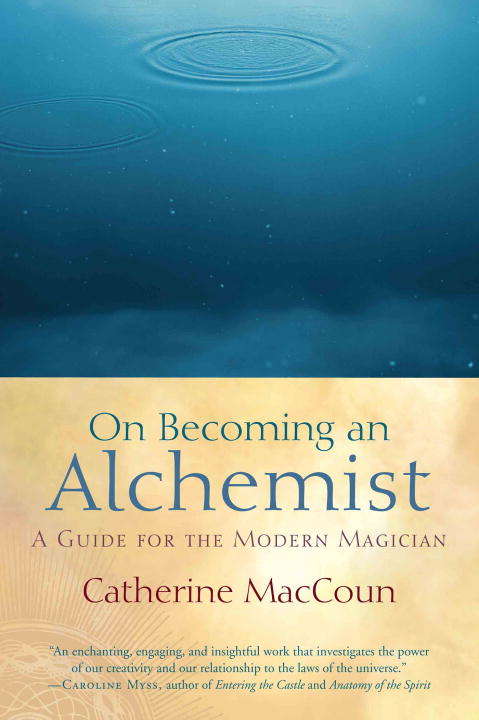 Book cover of On Becoming an Alchemist: A Guide for the Modern Magician