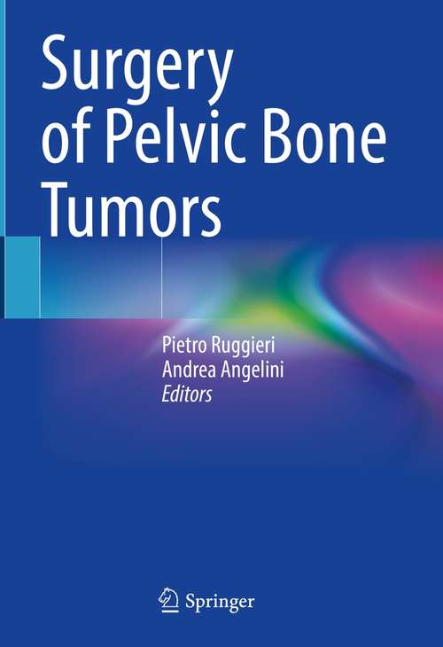 Book cover of Surgery of Pelvic Bone Tumors (1st ed. 2021)