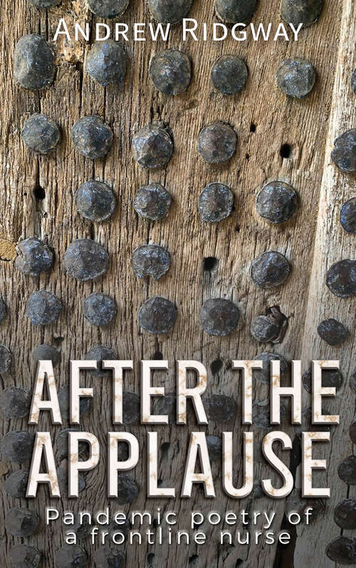Book cover of After the Applause: Pandemic poetry of a frontline nurse