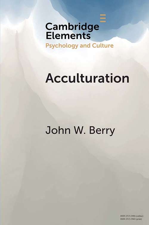 Book cover of Acculturation: A Personal Journey across Cultures (Elements in Psychology and Culture)