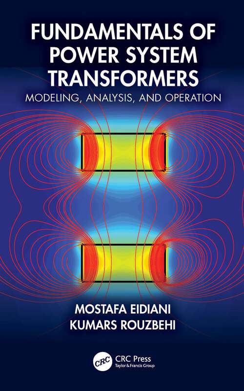 Book cover of Fundamentals of Power System Transformers: Modeling, Analysis, and Operation (1)