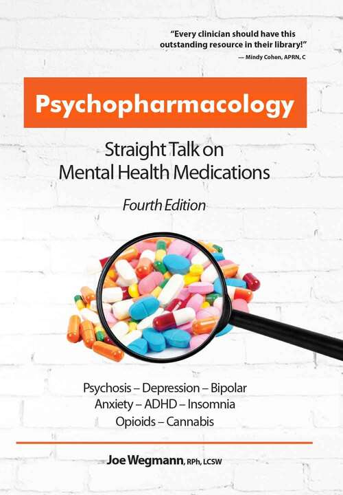 Book cover of Psychopharmacology: Straight Talk on Mental Health Medications (Fourth Edition)