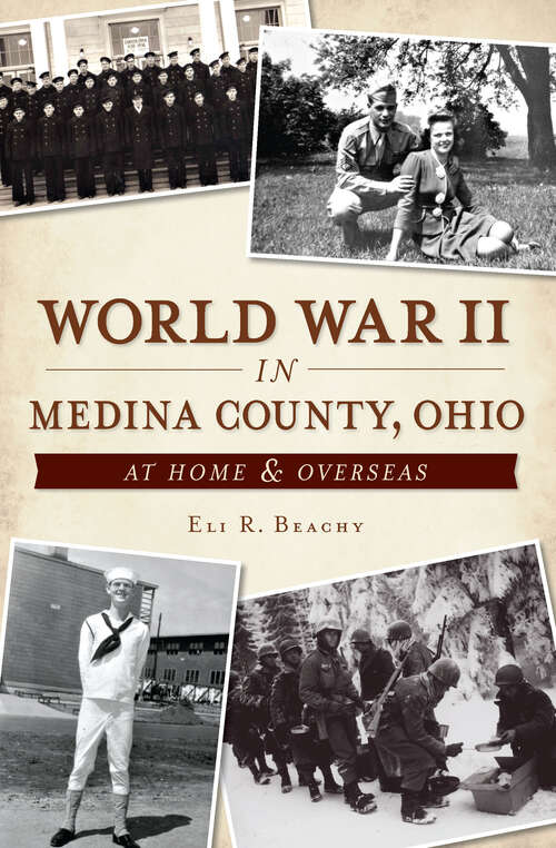 Book cover of World War II in Medina County, Ohio: At Home & Overseas (Military)