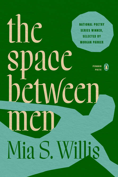 Book cover of the space between men (Penguin Poets)