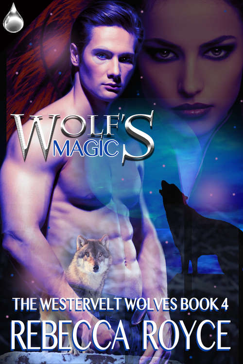 Book cover of Wolf's Magic (The Westervelt Wolves #4)