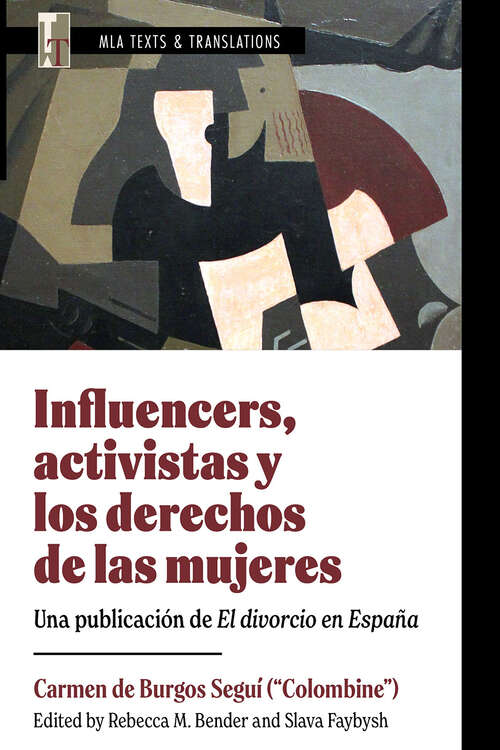 Book cover of Influencers, activistas y los derechos de las mujeres: Una publicación de El divorcio en España (critical edition) (MLA Texts and Translations #45)