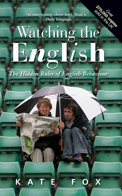Book cover of Watching the English: The Hidden Rules of English Behaviour